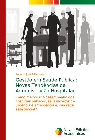 Gestão em Saúde Pública: Novas Tendências da Administração Hospitalar