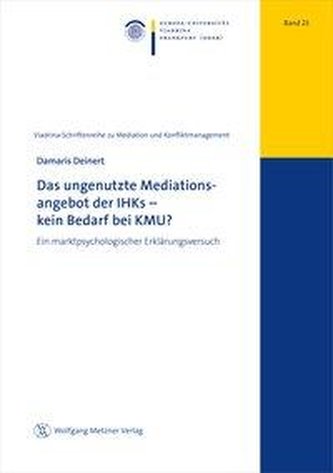 Das ungenutzte Mediationsangebot der IHK - kein Bedarf bei KMU?