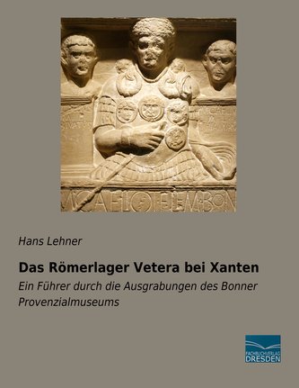 Das Römerlager Vetera bei Xanten