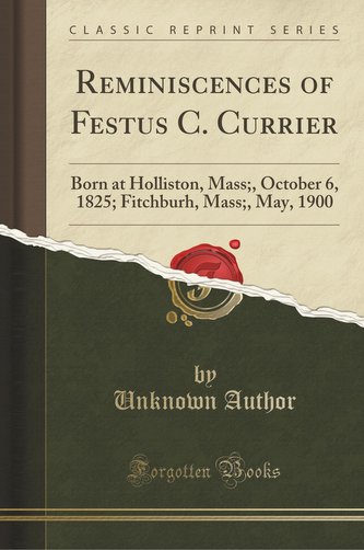 Reminiscences of Festus C. Currier