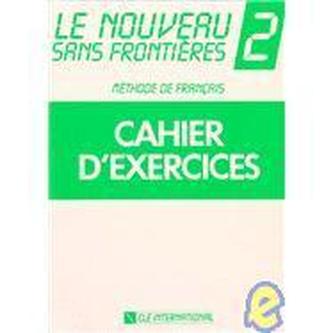 LE NOUVEAU SANS FRONTIÉRES 2 CAHIER D´EXERCICES