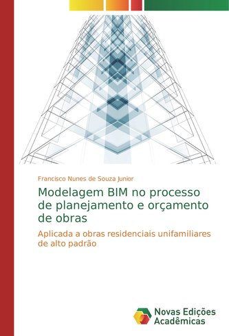 Modelagem BIM no processo de planejamento e orçamento de obras