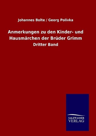 Anmerkungen zu den Kinder- und Hausmärchen der Brüder Grimm
