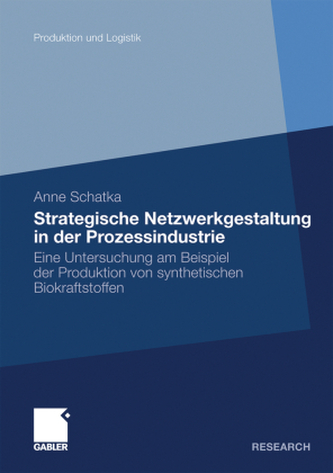 Strategische Netzwerkgestaltung in der Prozessindustrie Strategische Netzwerkgestaltung in der Prozessindustrie