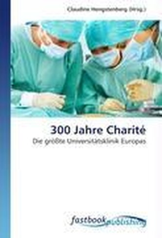 300 Jahre Charité