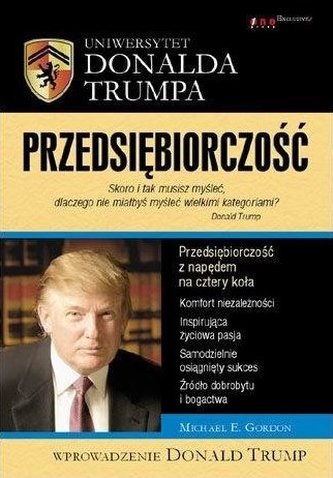Uniwersytet Donalda Trumpa. Przedsiębiorczość Uniwersytet Donalda Trumpa. Przedsiębiorczość
