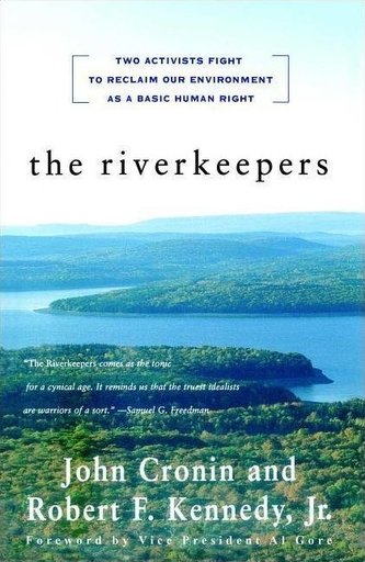 The Riverkeepers: Two Activists Fight to Reclaim Our Environment as a Basic Human Right