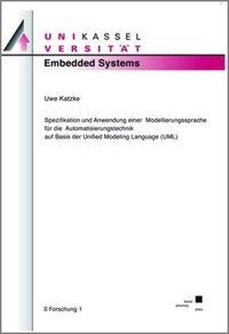 Spezifikation und Anwendung einer Modellierungssprache für die Automatisierungstechnik auf Basis der Unified Modeling Language (