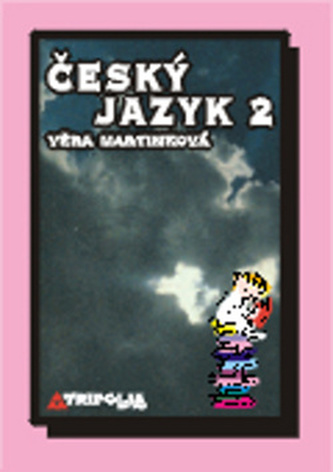 ČESKÝ JAZYK 2 PRO 2.ROČNÍK STŘEDNÍCH ŠKOL