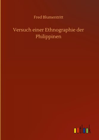 Versuch einer Ethnographie der Philippinen
