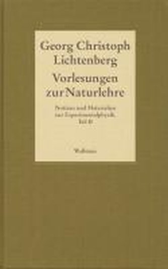 Gesammelte Schriften - Historisch-kritische und kommentierte Ausgabe 04. Vorlesungen zur Naturlehre. Notizen und Materialien zur