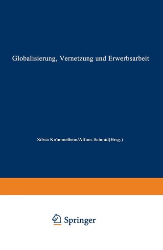 Globalisierung, Vernetzung und Erwerbsarbeit