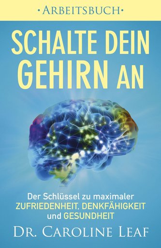Schalte dein Gehirn an -  Arbeitsbuch