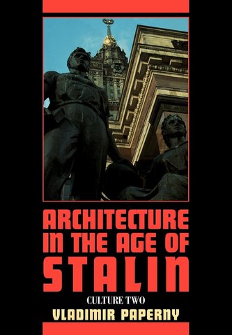 Architecture in the Age of Stalin Architecture in the Age of Stalin