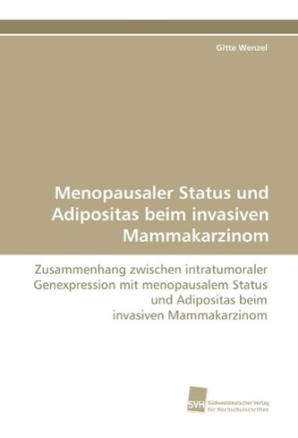 Menopausaler Status und Adipositas beim invasiven Mammakarzinom