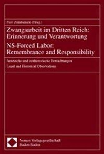 Zwangsarbeit im Dritten Reich: Erinnerung und Verantwortung