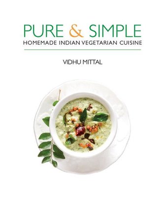 Pure & Simple: Homemade Indian Vegetarian Cuisine
