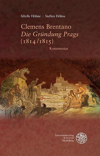 Clemens Brentano ,Die Gründung Prags' (1814/1815)