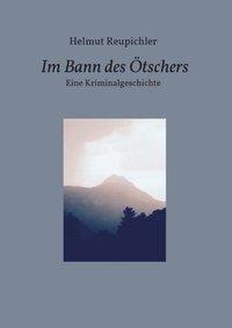 Im Bann des Ötschers