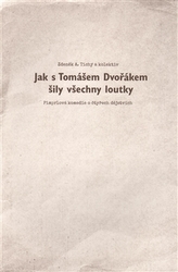 Jak s Tomášem Dvořákem šily všechny loutky