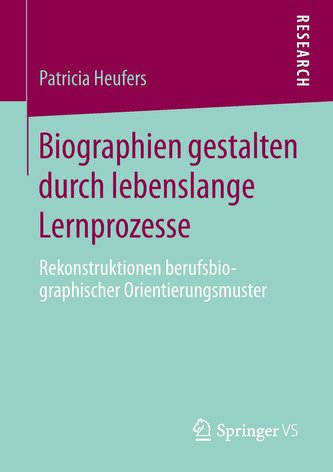 Biographien gestalten durch lebenslange Lernprozesse