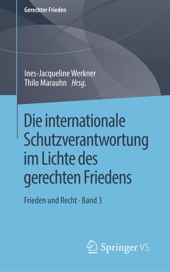 Die internationale Schutzverantwortung im Lichte des gerechten Friedens