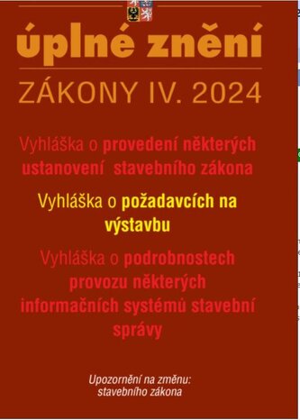 Aktualizace 2024 IV/2 Nové vyhlášky k stavebnímu zákonu