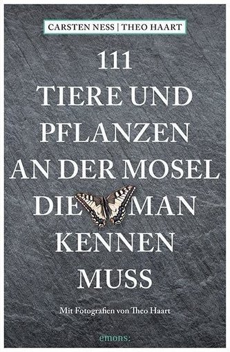 111 Tiere und Pflanzen an der Mosel, die man kennen muss