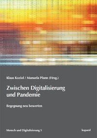 Zwischen Digitalisierung und Pandemie