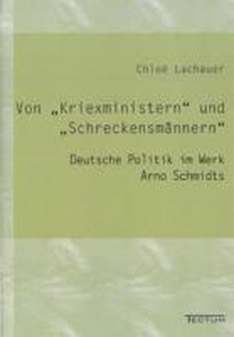 Von \"Kriexministern\" und \"Schreckensmännern\"