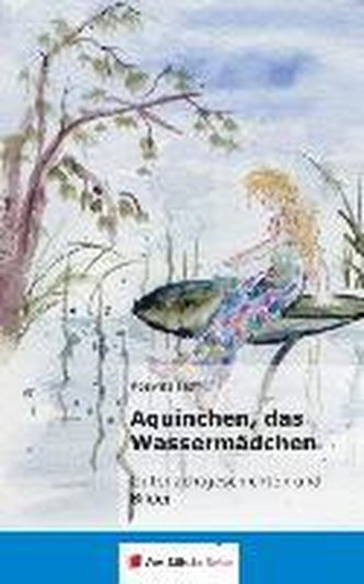 Aquinchen, das Wassermädchen