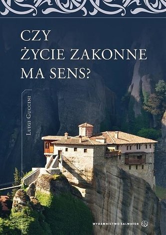 Czy życie zakonne ma sens? Czy życie zakonne ma sens?