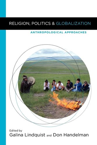 Religion, Politics, and Globalization: Anthropological Approaches