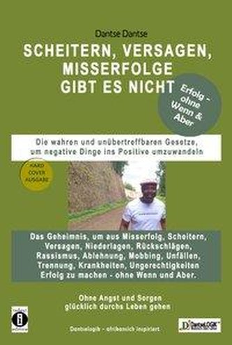 SCHEITERN, VERSAGEN, MISSERFOLGE GIBT ES NICHT ...