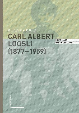 Carl Albert Loosli (1877-1959)