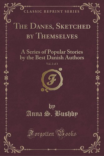 The Danes, Sketched by Themselves, Vol. 2 of 3