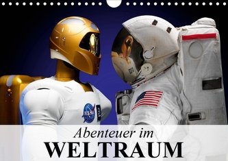 Abenteuer im Weltraum (Wandkalender 2021 DIN A4 quer)