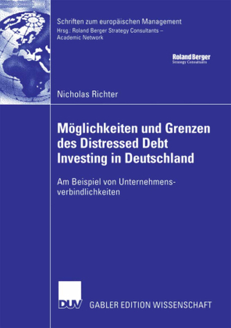 Möglichkeiten und Grenzen des Distressed Debt Investing in Deutschland Möglichkeiten und Grenzen des Distressed Debt Investing in Deutschland