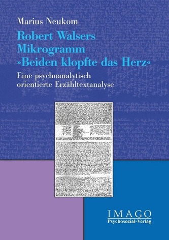 Robert Walsers Mikrogramm. \"Beiden klopfte das Herz...\"