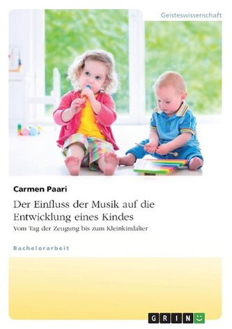 Der Einfluss der Musik auf die Entwicklung eines Kindes. Vom Tag der Zeugung bis zum Kleinkindalter