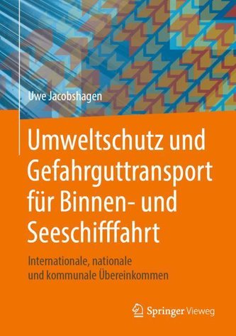 Umweltschutz und Gefahrguttransport für Binnen- und Seeschifffahrt