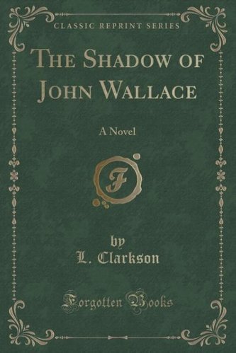 The Shadow of John Wallace