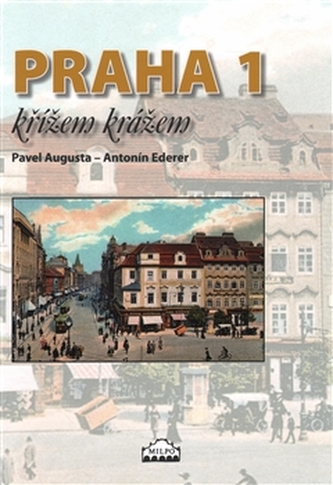 Praha 1 křížem krážem (Pavel Augusta, 2013)