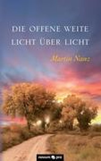 Die offene Weite - Licht über Licht