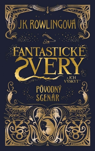 Fantastické zvery a ich výskyt : pôvodný scenár (J. K Rowling, 2017)
