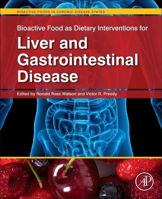 Bioactive Food as Dietary Interventions for Liver and Gastrointestinal Disease Bioactive Food as Dietary Interventions for Liver and Gastrointestinal Disease