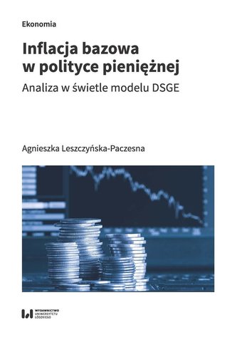 Inflacja bazowa w polityce pieniężnej Inflacja bazowa w polityce pieniężnej