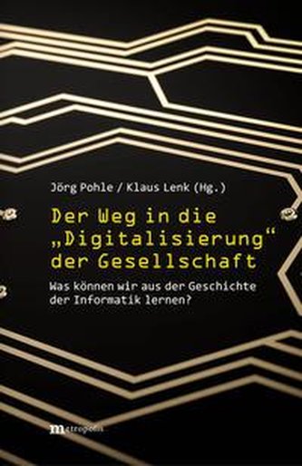 Der Weg in die \"Digitalisierung\" der Gesellschaft
