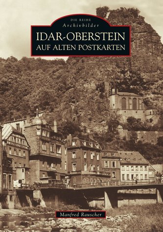 Idar-Oberstein auf alten Postkarten