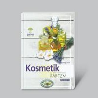 Kosmetik aus dem naturnahen Garten